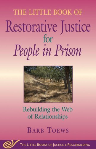 Cover for Barb Toews · The Little Book of Restorative Justice for People in Prison: Rebuilding the Web of Relationships (The Little Books of Justice and Peacebuilding) (Pocketbok) (2006)