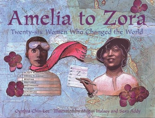 Cover for Cynthia Chin-Lee · Amelia to Zora: Twenty-Six Women Who Changed the World (Pocketbok) (2008)