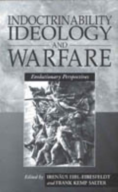 Cover for Indoctrinability, Ideology and Warfare: Evolutionary Perspectives (Hardcover Book) (1998)