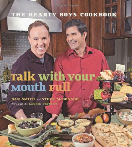 Cover for Dan Smith · Talk with Your Mouth Full: The Hearty Boys Cookbook (Paperback Book) [Reprint edition] (2011)