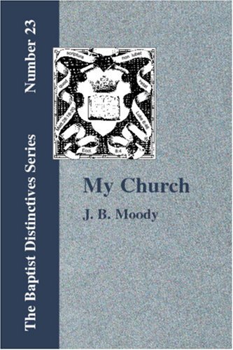 Cover for J. B. Moody · My Church (Paperback Book) (2006)