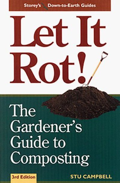Cover for Stu Campbell · Let It Rot!: The Gardener's Guide to Composting (Taschenbuch) [Third edition] (1998)