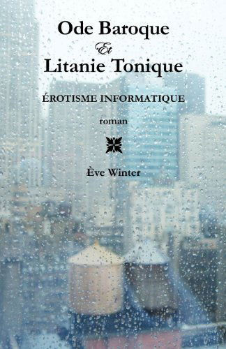 Cover for Éve Winter · Ode Baroque et Litanie Tonique (Paperback Book) [French edition] (2011)