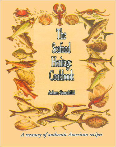 Cover for Adam Starchild · The Seafood Heritage Cookbook (Paperback Book) (2000)