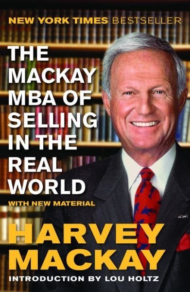 Harvey Mackay · The Mackay Mba of Selling in the Real World (Pocketbok) (2013)