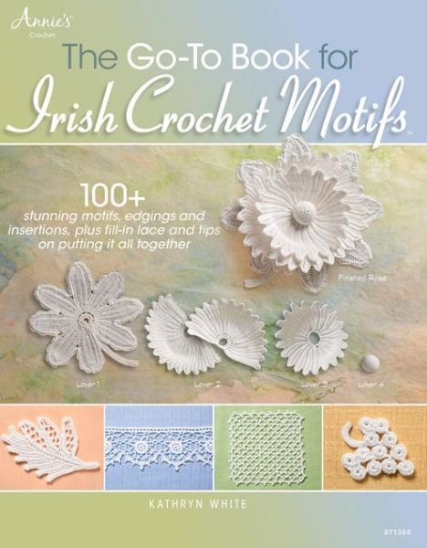 Cover for Kathryn White · The Go-To Book for Irish Crochet Motifs (Paperback Book) (2013)