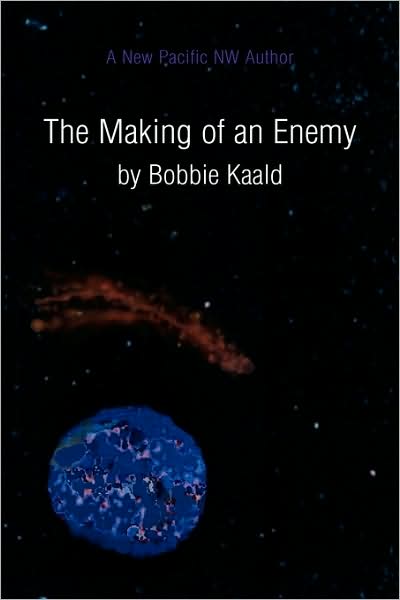 Cover for Bobbie M Kaald · The Making of an Enemy (Pocketbok) (2009)