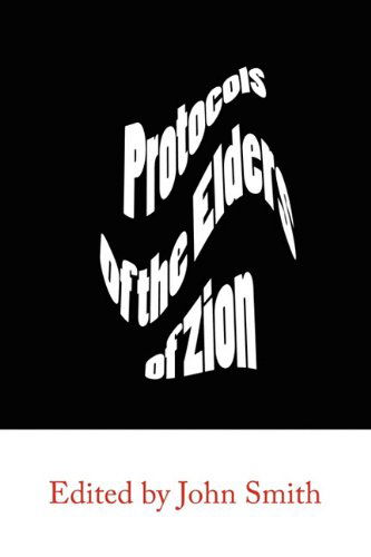 The Protocols of the Elders of Zion - Anonymous - Books - International Alliance Pro-Publishing - 9781609420239 - May 31, 2010