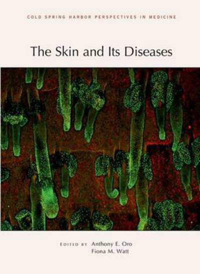 Cover for Anthony E Oro · The Skin and Its Diseases - Cold Spring Harbor Perspectives in Medicine (Hardcover Book) (2014)