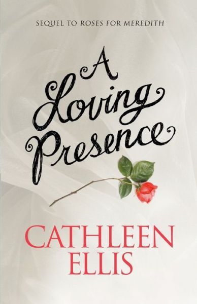 Cover for Cathleen Ellis · A Loving Presence (Pocketbok) (2018)