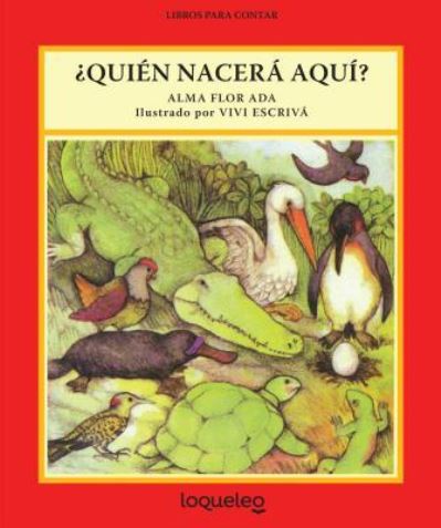 Cover for Alma Flor Ada · Quin nacer aqu? / Who's Hatching Here? (Paperback Book) (2017)