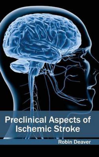 Cover for Robin Deaver · Preclinical Aspects of Ischemic Stroke (Hardcover Book) (2015)