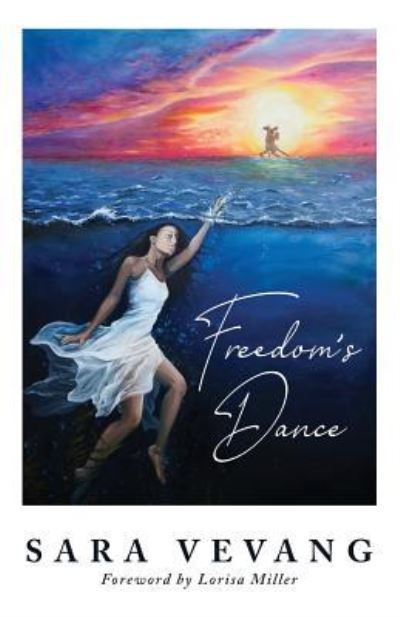 Freedom's Dance - Sara Vevang - Livros - Lucid Books - 9781632963239 - 7 de fevereiro de 2019