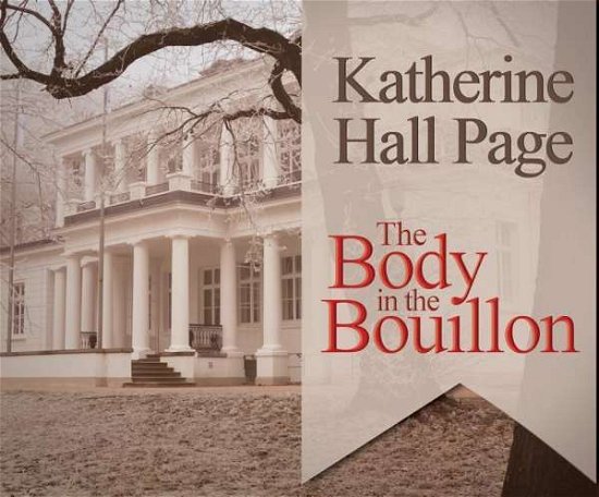 Cover for Katherine Hall Page · The Body in the Bouillon (MP3-CD) (2015)