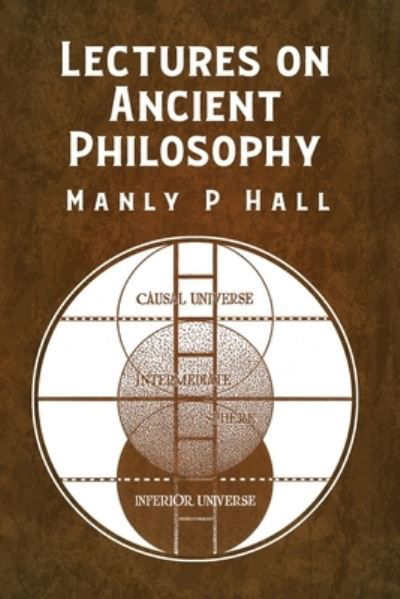 Cover for Manly P Hall · Lectures on Ancient Philosophy (Bok) (2022)