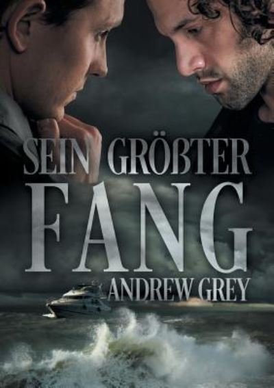 Cover for Andrew Grey · Sein grter Fang (Translation) (Paperback Book) (2018)
