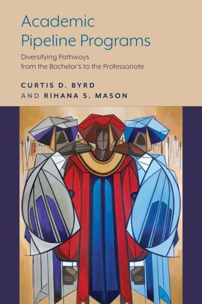 Cover for Curtis D. Byrd · Academic Pipeline Programs (Book) (2021)