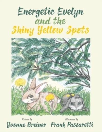 Cover for Yvonne Breiner · Energetic Evelyn and the Shiny Yellow Spots (Paperback Book) (2020)