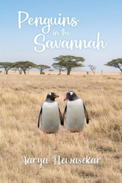Cover for Aarya Newasekar · Penguins in the Savannah (Pocketbok) (2020)