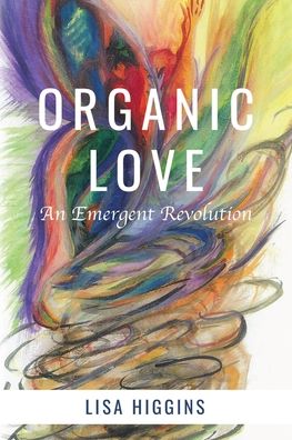 Cover for Lisa Higgins · Organic Love (Paperback Book) (2021)