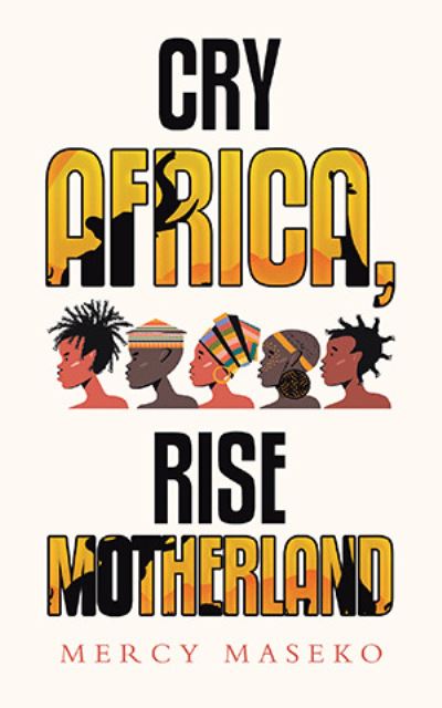 Cover for Mercy Maseko · Cry Africa, Rise Motherland (Paperback Book) (2021)