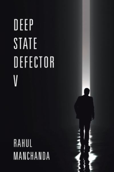 Cover for Rahul Manchanda · Deep State Defector V (Book) (2023)