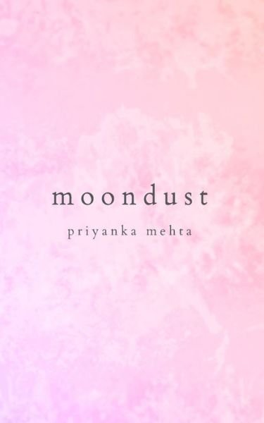 Cover for Priyanka Mehta · Moondust (Paperback Book) (2019)