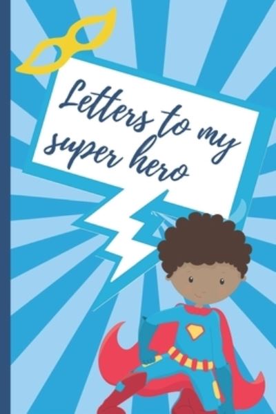 Cover for Mary Miller · Letters To My Super Hero (Paperback Book) (2019)