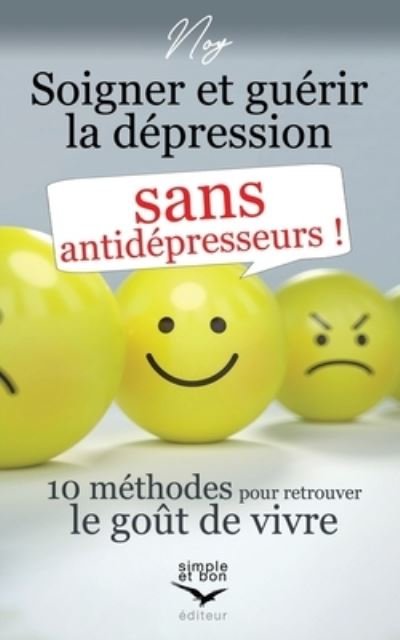 Cover for Noy · Soigner et guérir la dépression sans antidépresseurs (Paperback Book) (2019)