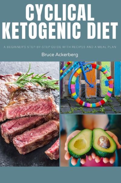 Cover for Bruce Ackerberg · Cyclical Ketogenic Diet (Paperback Book) (2019)