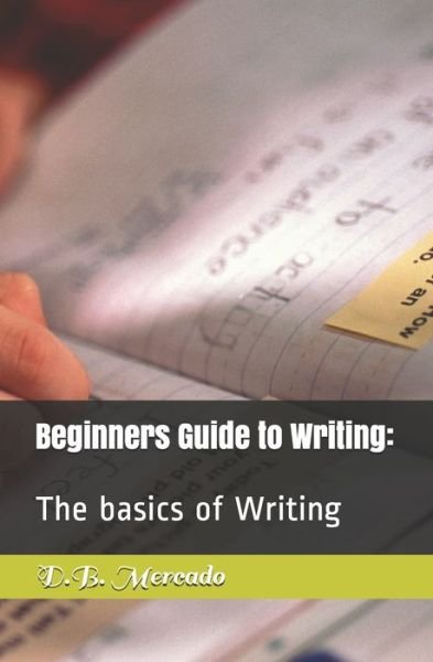 Cover for D B Mercado · Beginners Guide to Writing (Paperback Bog) (2019)