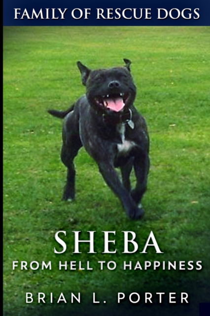 Cover for Brian L Porter · Sheba (Family of Rescue Dogs Book 2) (Paperback Book) (2021)