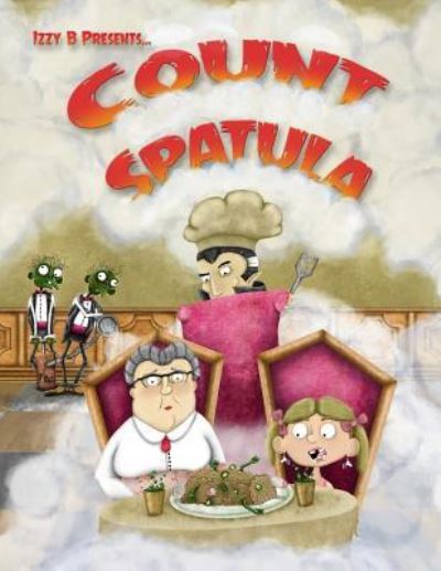 Cover for Izzy B · Count Spatula (Paperback Book) (2018)