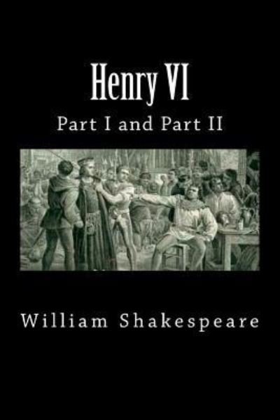 Cover for William Shakespeare · Henry VI (Part I and Part II) (Taschenbuch) (2018)