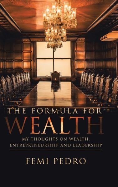 Cover for Femi Pedro · The Formula for Wealth (Hardcover Book) (2020)