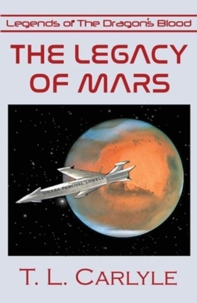Cover for T L Carlyle · The Legacy of Mars (Taschenbuch) (2019)