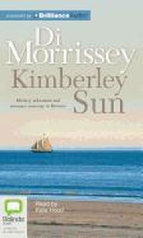 Cover for Di Morrissey · Kimberley Sun (Audiobook (CD)) [Unabridged edition] (2012)