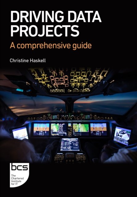 Cover for Christine Haskell · Driving Data Projects: A comprehensive guide (Pocketbok) (2024)
