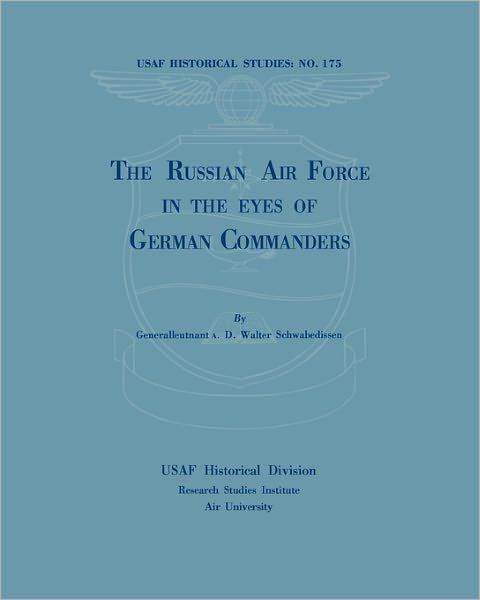 Cover for Walter Schwabedissen · The Russian Air Force in the Eyes of German Commanders (Taschenbuch) (2010)