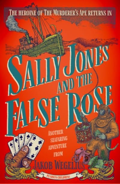 Sally Jones and the False Rose - Jakob Wegelius - Livres - Pushkin Children's Books - 9781782693239 - 1 septembre 2022