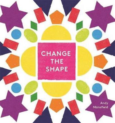 Cover for Andy Mansfield · Change the Shape (Inbunden Bok) (2017)