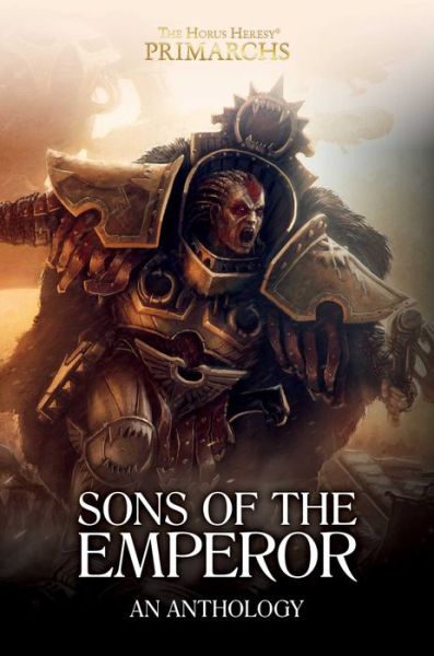 Cover for John French · Sons of the Emperor: An Anthology - The Horus Heresy: Primarchs (Hardcover Book) (2020)