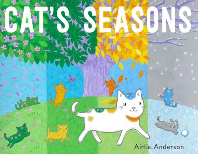 Cat's Seasons - Child's Play Library - Airlie Anderson - Książki - Child's Play International Ltd - 9781786286239 - 3 stycznia 2023