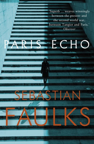 Cover for Sebastian Faulks · Paris Echo (Pocketbok) (2019)