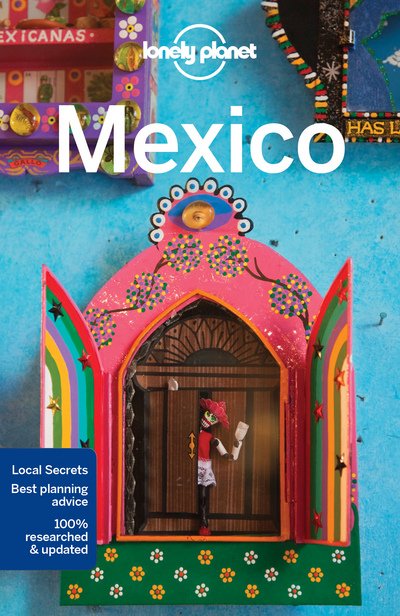 Lonely Planet Country Guides: Mexico - Lonely Planet - Boeken - Lonely Planet - 9781786570239 - 9 september 2016