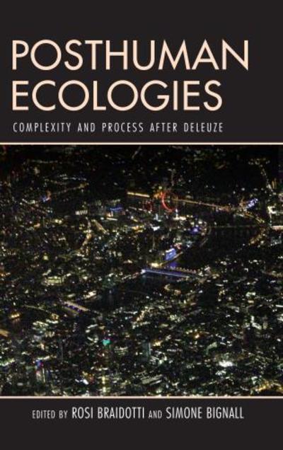 Cover for Braidotti · Posthuman Ecologies Complexity Procesp (Paperback Book) (2018)