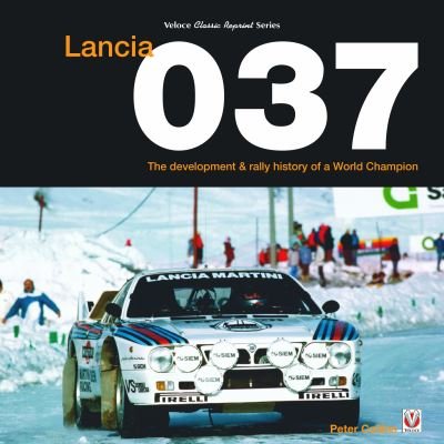 Cover for Peter Collins · Lancia 037: The development and rally history of a world champion (Innbunden bok) [New edition] (2022)