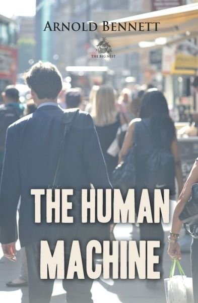 Cover for Arnold Bennett · The Human Machine (Paperback Book) (2018)