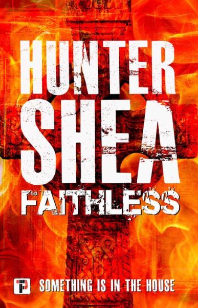 Cover for Hunter Shea · Faithless (Hardcover Book) [New edition] (2021)