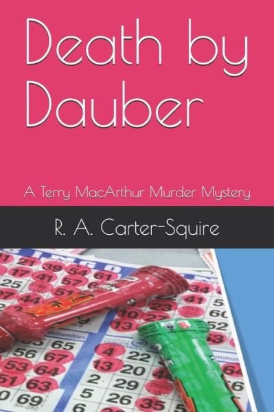 Cover for R a Carter-Squire · Death by Dauber (Pocketbok) (2018)